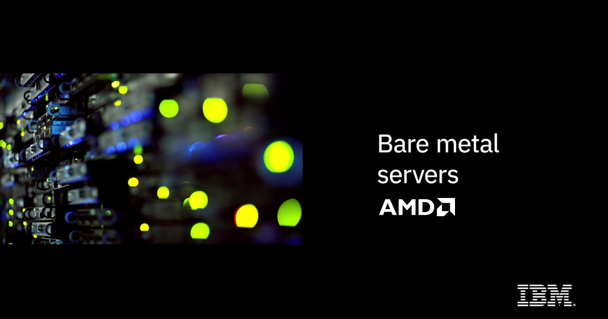 AMD 第 3 代 EPYC 處理器為 IBM Cloud 全新 Bare Metal 伺服器在運算密集型工作負載挹注效能