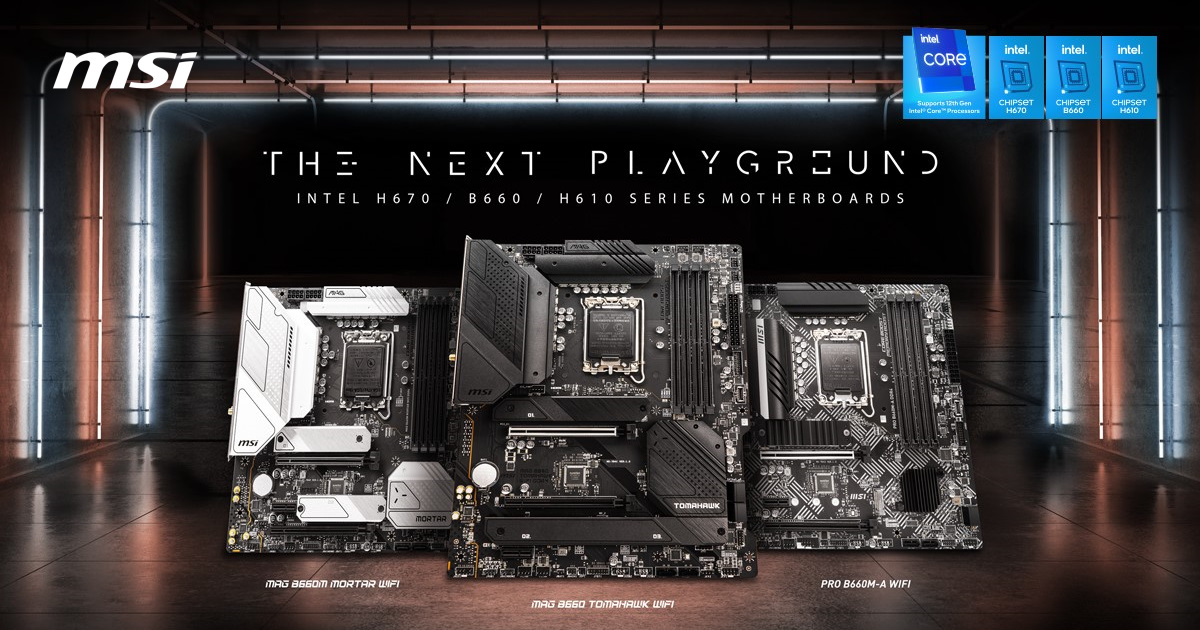 力抗通膨~ 微星推出 MSI B660 / H610 / H670 系列 Intel 第 12 代平價主機板