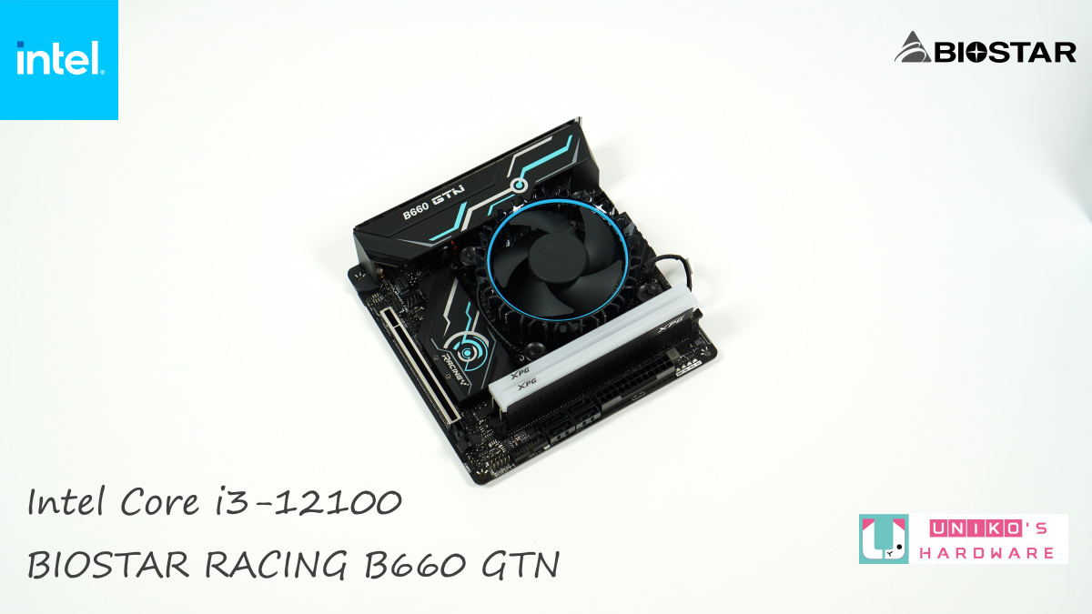 Intel Core i3-12100 性能和遊戲測試，搭配 BIOSTAR RACING B660GTN