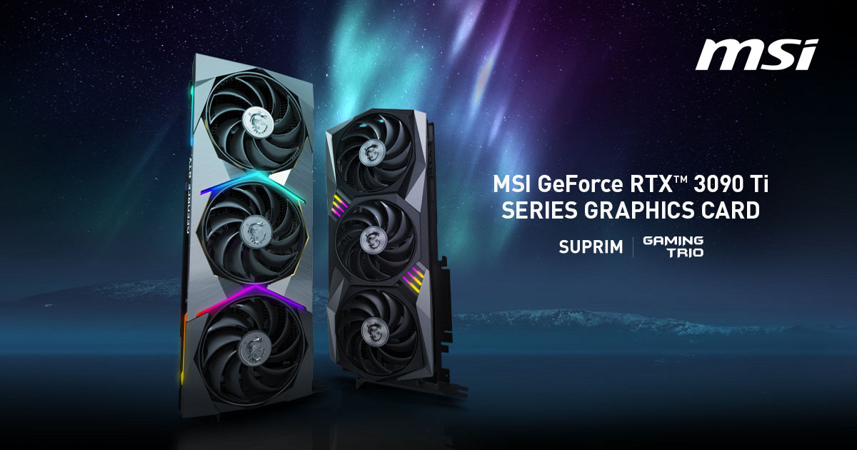 MSI 推出全新 GeForce RTX 3090 Ti SUPRIM / GAMING TRIO / BLACK TRIO 顯示卡